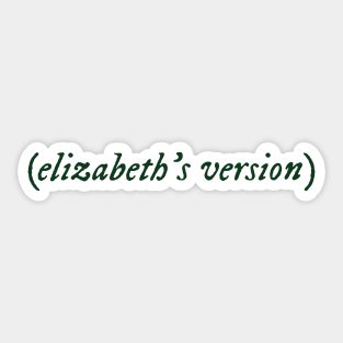 Elizabeth's Version Sticker